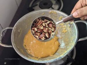 Step 9- Add in ½ cup of roughly chopped pecans.
